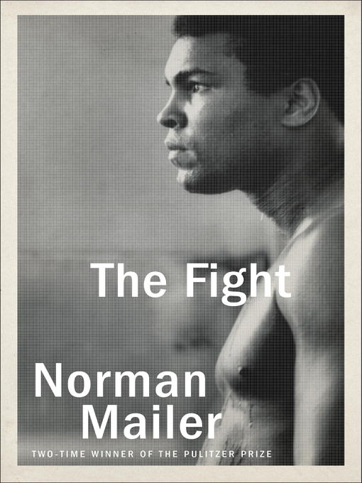 Title details for The Fight by Norman Mailer - Wait list